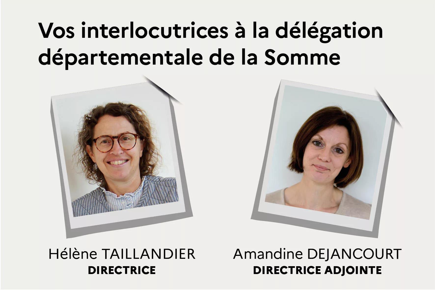 Photos des 2 interlocutrices de la Somme, Hélène Taillandier directrice et Amandine Dejancourt son adjointe