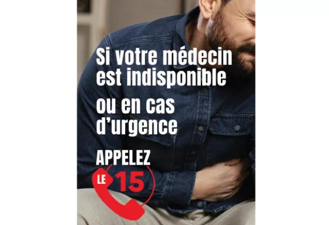 Si votre médecin est indisponible, ou en cas d’urgence, appelez le 15